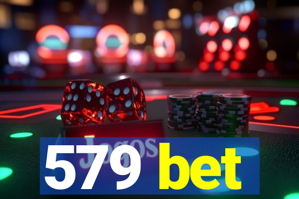 579 bet